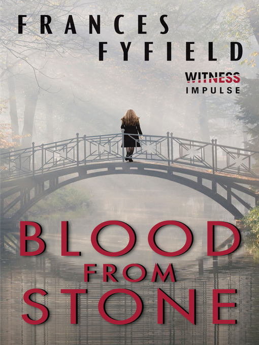 Title details for Blood from Stone by Frances Fyfield - Available